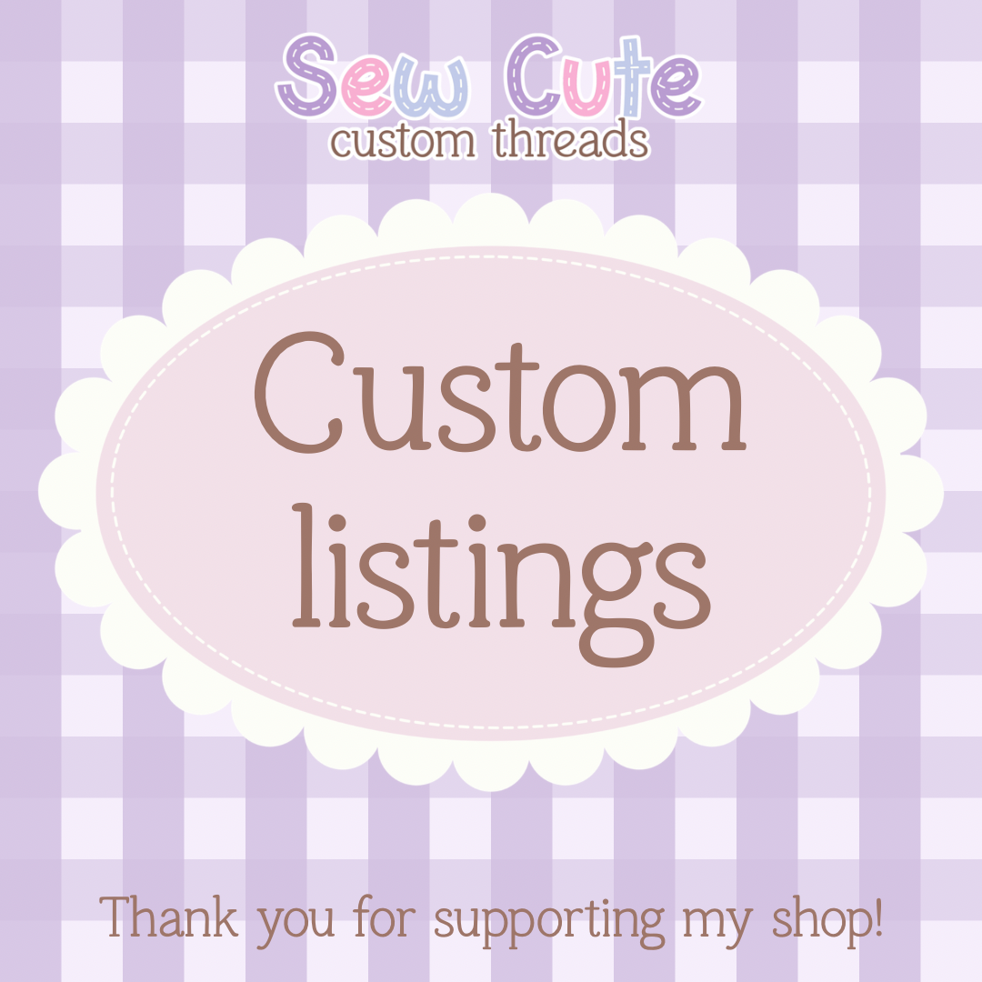 Custom - Sew Cute Custom Threads